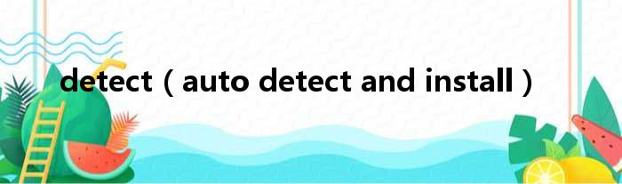 detect auto detect and install