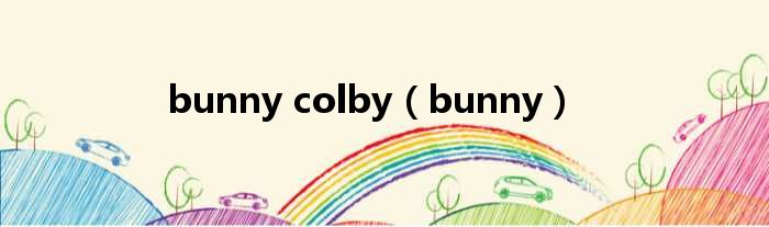 bunny colby bunny