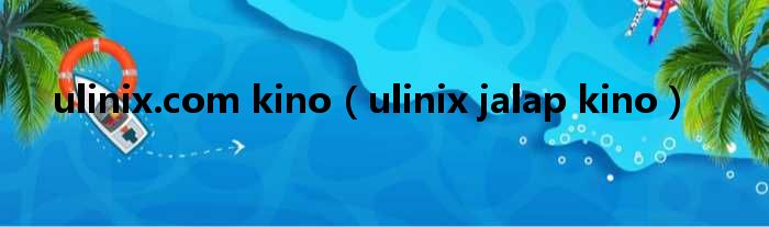 ulinix.com kino ulinix jalap kino